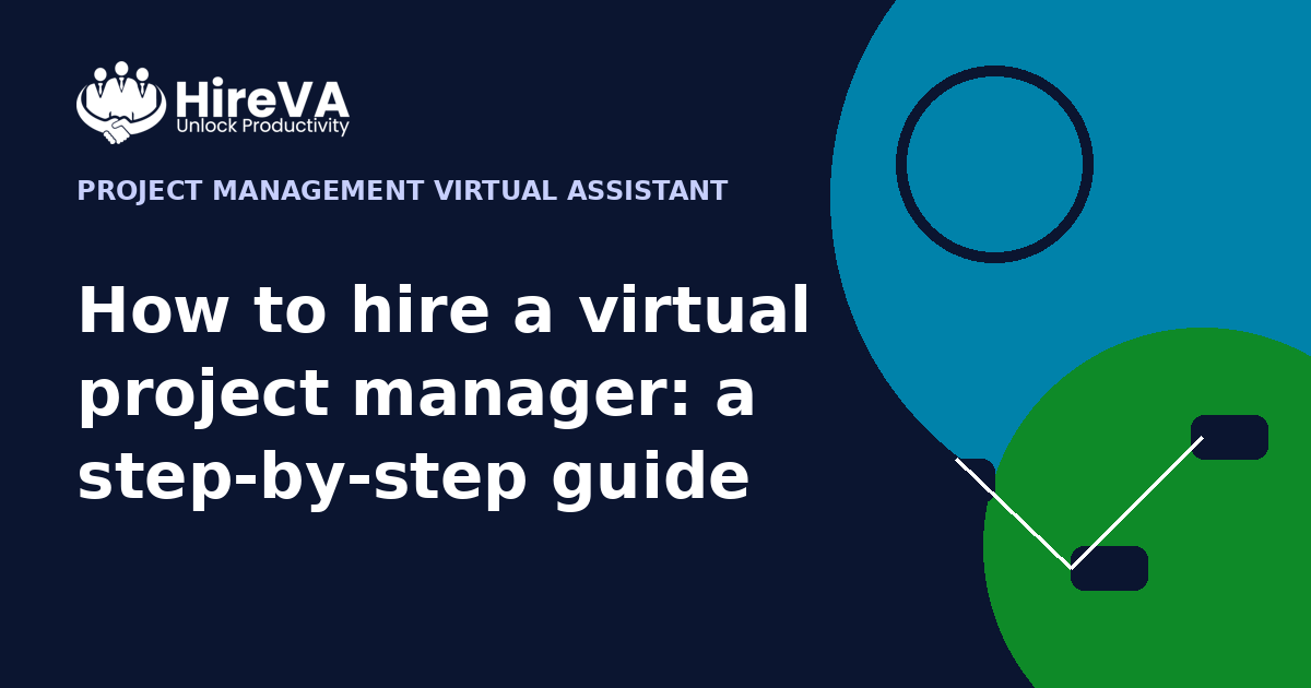How to hire a virtual project manager: a step-by-step guide